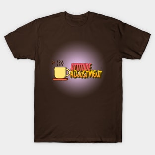 Attitude Adjustment (coffee) T-Shirt